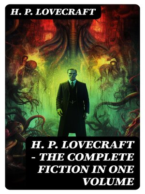 cover image of H. P. LOVECRAFT – the Complete Fiction in One Volume